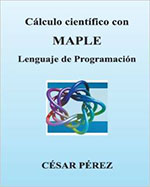 Calculo Cientifico Con Maple. Lenguaje de Programacion