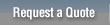 Request a Quote