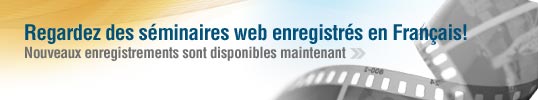 Regardez des séminaires web enregistrés en Français!