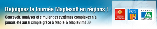 Rejoignez la tournée Maplesoft en régions !