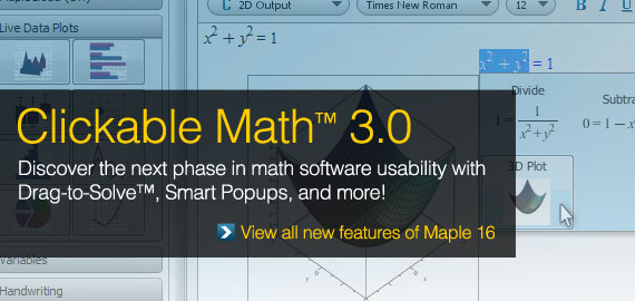 New in Maple 16 - Clickable Math&trade; 3.0