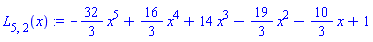 L[5, 2](x) := -(32/3)*(x^5)+(16/3)*(x^4)+14*x^3-(19/3)*(x^2)-(10/3)*x+1