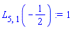 L[5, 1](-1/2) := 1