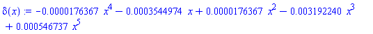 delta(x) := -0.176367e-4*x^4-0.3544974e-3*x+0.176367e-4*x^2-0.3192240e-2*x^3+0.546737e-3*x^5