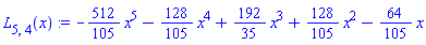 L[5, 4](x) := -(512/105)*(x^5)-(128/105)*(x^4)+(192/35)*(x^3)+(128/105)*(x^2)-(64/105)*x