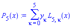 P[5](x) := Sum(y[kappa]*L[5, kappa](x), kappa = 0 .. 5)