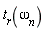 t[r](omega[n])
