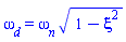 omega[d] = omega[n]*(1-xi^2)^(1/2)
