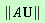 LinearAlgebra[Norm](A*U)
