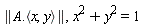 LinearAlgebra[Norm](A.`<,>`(x, y)), x^2+y^2 = 1