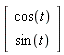 Vector(2, {(1) = cos(t), (2) = sin(t)})