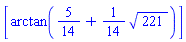 [arctan(5/14+(1/14)*221^(1/2))]