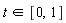 `in`(t, [0, 1])
