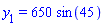 y[1] = 650*sin(45)