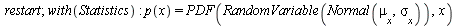 restart; 1; with(Statistics); -1; p(x) = PDF(RandomVariable(Normal(mu[x], sigma[x])), x)