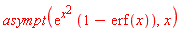 asympt(exp(x^2)*(1-erf(x)), x)