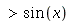 >sin(x)