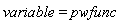 variable = pwfunc