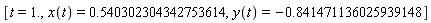 [t = 1., x(t) = .540302304342753614, y(t) = -.841471136025939148]