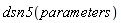 dsn5(parameters)