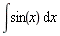 int(sin(x), x)