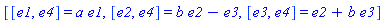 [[e1, e4] = a*e1, [e2, e4] = b*e2-e3, [e3, e4] = e2+b*e3]