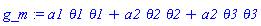 g_m := a1*theta1*theta1+a2*theta2*theta2+a2*theta3*theta3