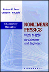 A Laboratory Manual for Nonlinear Physics With Maple for Scientists and Engineers