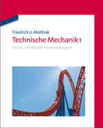 Technische Mechanik 1: Statik mit Maple-Anwendungen