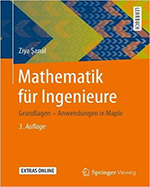 Mathematik für Ingenieure: Grundlagen - Anwendungen in Maple, Auflage: 3