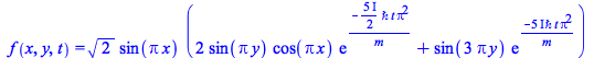 f(x, y, t) = `*`(`^`(2, `/`(1, 2)), `*`(sin(`*`(Pi, `*`(x))), `*`(`+`(`*`(2, `*`(sin(`*`(Pi, `*`(y))), `*`(cos(`*`(Pi, `*`(x))), `*`(exp(`+`(`-`(`/`(`*`(`+`(`*`(`/`(5, 2), `*`(I))), `*`(`&hbar;`, `*`(...