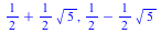 `+`(`/`(1, 2), `*`(`/`(1, 2), `*`(`^`(5, `/`(1, 2))))), `+`(`/`(1, 2), `-`(`*`(`/`(1, 2), `*`(`^`(5, `/`(1, 2))))))