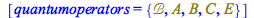 [quantumoperators = {`&Bscr;`, A, B, C, E}]