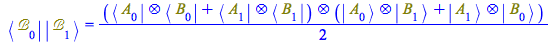 Typesetting:-mprintslash([Physics:-`*`(Physics:-Bra(`&Bscr;`, 0), Physics:-Ket(`&Bscr;`, 1)) = `+`(`*`(`/`(1, 2), `*`(Physics:-`*`(`+`(Physics:-`*`(Physics:-Bra(A, 0), Physics:-Bra(B, 0)), Physics:-`*...
