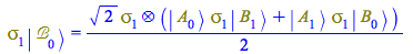 Typesetting:-mprintslash([Physics:-`*`(Physics:-Psigma[1], Physics:-Ket(`&Bscr;`, 0)) = `+`(`*`(`/`(1, 2), `*`(`^`(2, `/`(1, 2)), `*`(Physics:-`*`(Physics:-Psigma[1], `+`(Physics:-`*`(Physics:-Ket(A, ...