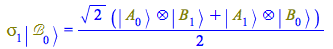 Typesetting:-mprintslash([Physics:-`*`(Physics:-Psigma[1], Physics:-Ket(`&Bscr;`, 0)) = `+`(`*`(`/`(1, 2), `*`(`^`(2, `/`(1, 2)), `*`(`+`(Physics:-`*`(Physics:-Ket(A, 0), Physics:-Ket(B, 1)), Physics:...