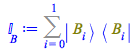 Typesetting:-mprintslash([`&Iopf;__B` := Sum(Physics:-`*`(Physics:-Ket(B, i), Physics:-Bra(B, i)), i = 0 .. 1)], [Sum(Physics:-`*`(Physics:-Ket(B, i), Physics:-Bra(B, i)), i = 0 .. 1)])