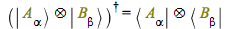 Dagger(`*`(Ket(A, alpha), Ket(B, beta))) = `&otimes;`(Bra(A, alpha), Bra(B, beta))