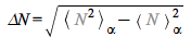 `&Delta;N` = sqrt(`+`(`-`(`*`(`^`(Bracket(%N)[alpha], 2))), Bracket(`^`(%N, 2))[alpha]))