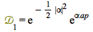 `&Dscr;`[1] = `*`(exp(`+`(`-`(`*`(`/`(1, 2), `*`(`^`(abs(alpha), 2)))))), `*`(exp(`*`(alpha, `*`(ap)))))
