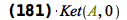 `*`(Ket(A, 0), `*`(`&Dscr;`[2])) = `*`(Ket(A, 0), `*`(exp(`+`(`*`(alpha, `*`(`#msup(mi(