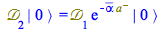 Typesetting:-mprintslash([Physics:-`*`(`&Dscr;`[2], Physics:-Ket(A, 0)) = Physics:-`*`(`&Dscr;`[1], exp(`+`(`-`(`*`(conjugate(alpha), `*`(`#msup(mi(