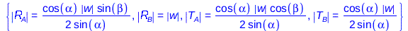 {abs(R[A]) = `+`(`/`(`*`(`/`(1, 2), `*`(cos(alpha), `*`(abs(w), `*`(sin(beta))))), `*`(sin(alpha)))), abs(R[B]) = abs(w), abs(T[A]) = `+`(`/`(`*`(`/`(1, 2), `*`(cos(alpha), `*`(abs(w), `*`(cos(beta)))...