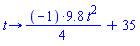 proc (t) options operator, arrow; (-1)*9.8*t^2/4+35 end proc