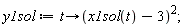y1sol := proc (t) options operator, arrow; (x1sol(t)-3)^2 end proc;