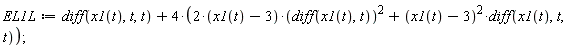 EL1L := diff(x1(t), t, t)+4*((2*(x1(t)-3))*(diff(x1(t), t))^2+(x1(t)-3)^2*(diff(x1(t), t, t)));