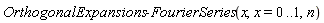 OrthogonalExpansions:-FourierSeries(x, x = 0 .. 1, n)