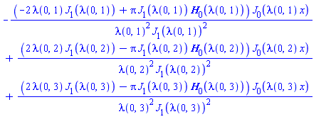 -(-2*lambda(0, 1)*BesselJ(1, lambda(0, 1))+Pi*BesselJ(1, lambda(0, 1))*StruveH(0, lambda(0, 1)))*BesselJ(0, lambda(0, 1)*x)/(lambda(0, 1)^2*BesselJ(1, lambda(0, 1))^2)+(2*lambda(0, 2)*BesselJ(1, lambda(0, 2))-Pi*BesselJ(1, lambda(0, 2))*StruveH(0, lambda(0, 2)))*BesselJ(0, lambda(0, 2)*x)/(lambda(0, 2)^2*BesselJ(1, lambda(0, 2))^2)+(2*lambda(0, 3)*BesselJ(1, lambda(0, 3))-Pi*BesselJ(1, lambda(0, 3))*StruveH(0, lambda(0, 3)))*BesselJ(0, lambda(0, 3)*x)/(lambda(0, 3)^2*BesselJ(1, lambda(0, 3))^2)