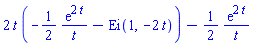 2*t*(-(1/2)*exp(2*t)/t-Ei(1, -2*t))-(1/2)*exp(2*t)/t