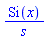Si(x)/s